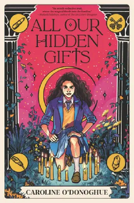 All Our Hidden Gifts by Caroline O'Donoghue