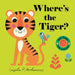 Where's the Tiger?: (An Interactive, Sensory Lift-The-Flap Book with Felt Flaps and a Mirror for Babies & Toddlers. Friendly Creatures Include a Peaco by Ingela P. Arrhenius