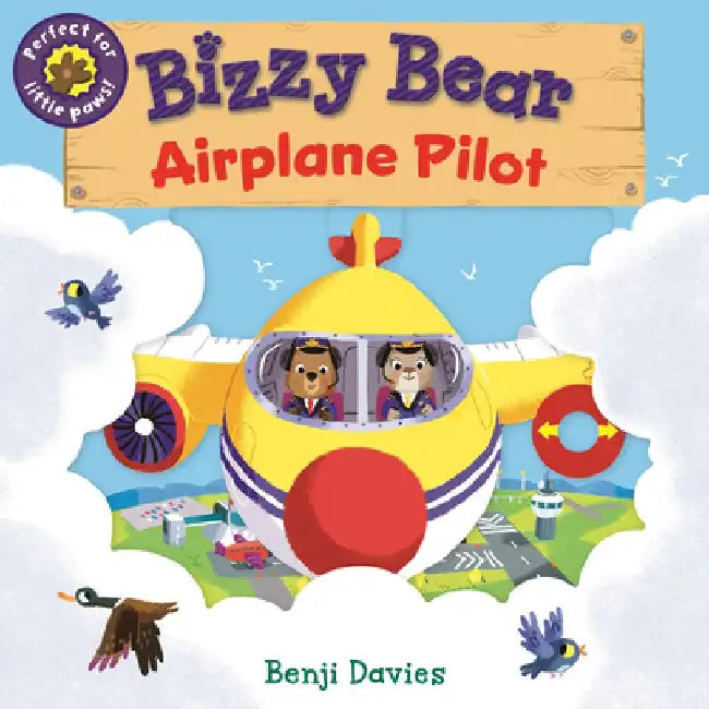 Bizzy Bear: Airplane Pilot: (Interactive Board Book about Aircraft Planes for Toddlers - With Sturdy Tabs and Slides to Push and Pull) by Benji Davies