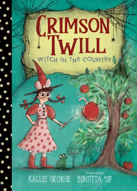 Crimson Twill: Witch in the Country by Kallie George