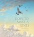 How to Make a Bird by Meg McKinlay