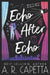 Echo After Echo by A. R. Capetta
