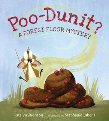 Poo-Dunit?: A Forest Floor Mystery by Katelyn Aronson