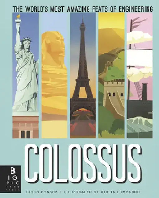 Colossus: The World's Most Amazing Feats of Engineering by Colin Hynson