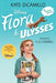 Flora & Ulysses: Tie-In Edition by Kate DiCamillo
