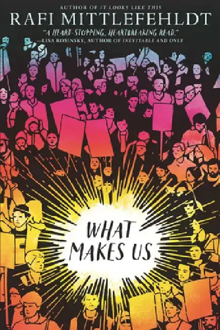 What Makes Us by Rafi Mittlefehldt