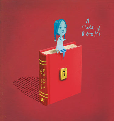 A Child of Books by Oliver Jeffers