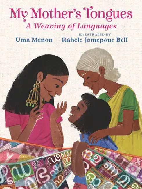 My Mother's Tongues: A Weaving of Languages by Uma Menon