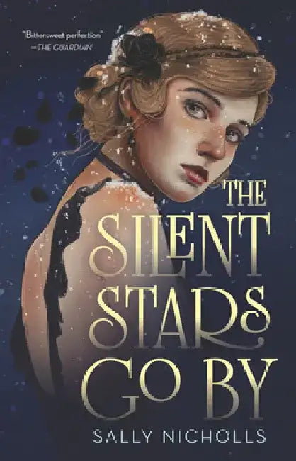 The Silent Stars Go by by Sally Nicholls