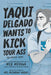 Yaqui Delgado Wants to Kick Your Ass: The Graphic Novel by Meg Medina