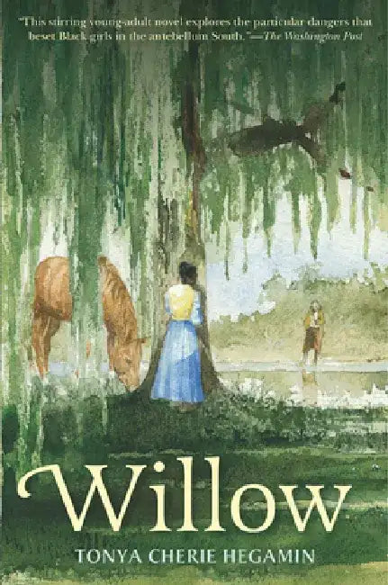 Willow by Tonya Cherie Hegamin