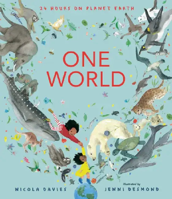 One World: 24 Hours on Planet Earth by Nicola Davies