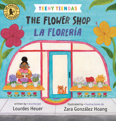 Teeny Tiendas: The Flower Shop/La Florería by Lourdes Heuer