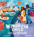 Windrush Child by John Agard