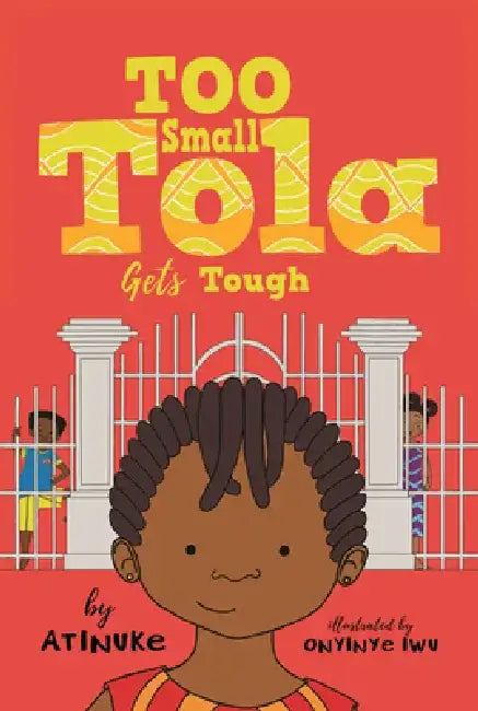 Too Small Tola Gets Tough by Atinuke