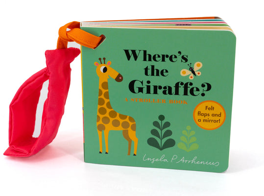 Where's the Giraffe?: A Stroller Book by Ingela P. Arrhenius