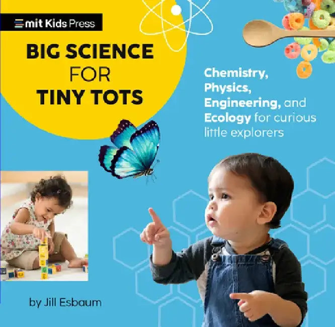 Big Science for Tiny Tots Four-Book Collection: (Boxed Set of Four Board Books for Babies, Toddlers, and Preschoolers Covering Physics, Chemistry, Eng by Jill Esbaum