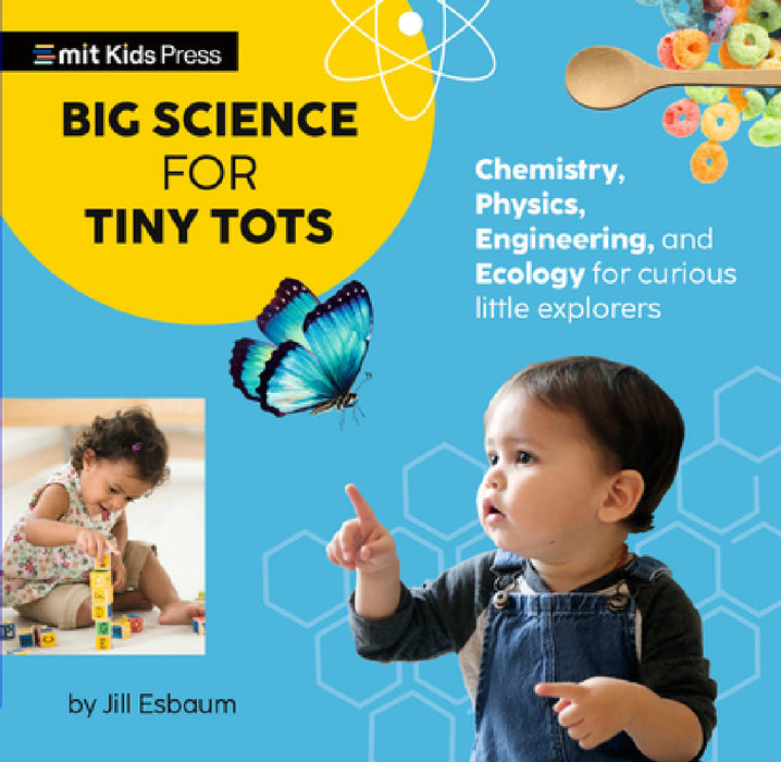 Big Science for Tiny Tots Four-Book Collection: (Boxed Set of Four Board Books for Babies, Toddlers, and Preschoolers Covering Physics, Chemistry, Eng by Jill Esbaum, Wonderlab Group