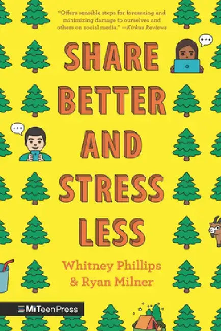Share Better and Stress Less by Whitney Phillips