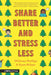 Share Better and Stress Less by Whitney Phillips