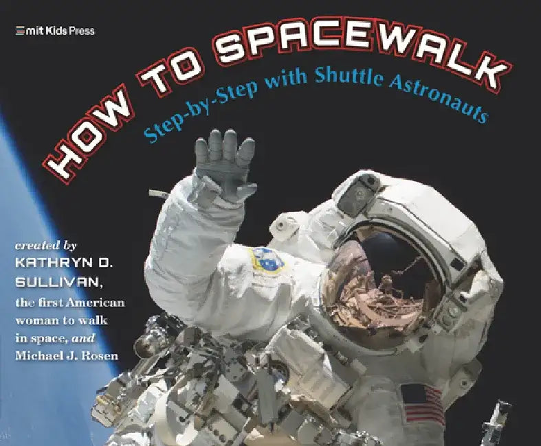How to Spacewalk by Kathryn Sullivan