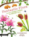 Fantastic Flora: The World's Biggest, Baddest, and Smelliest Plants by Ann McCallum Staats