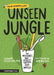 Unseen Jungle: The Microbes That Secretly Control Our World by Eleanor Spicer Rice