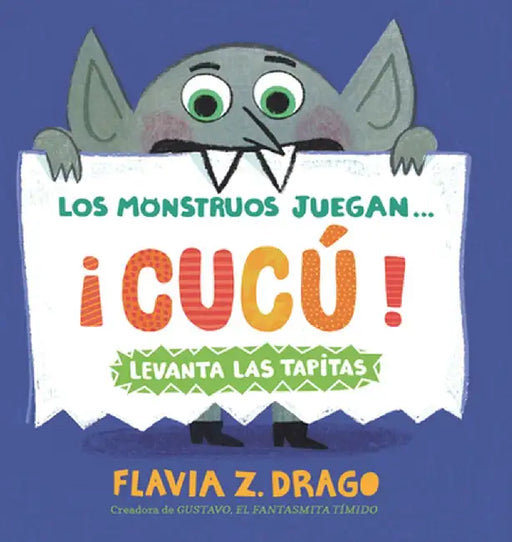 Los Monstruos Juegan . . . ¡Cucú! by Flavia Z. Drago