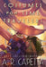 Costumes for Time Travelers by A. R. Capetta