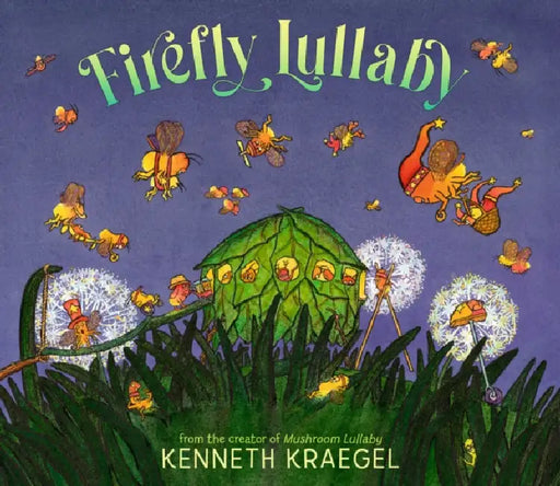 Firefly Lullaby by Kenneth Kraegel, Kenneth Kraegel