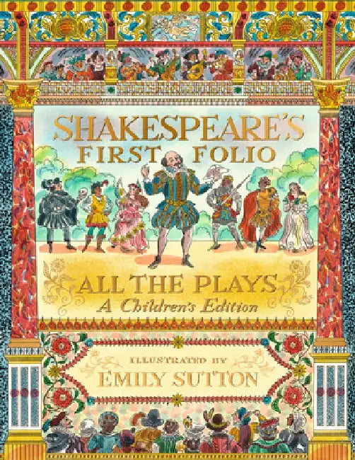 Shakespeare's Plays: A First Folio for Children by William Shakespeare