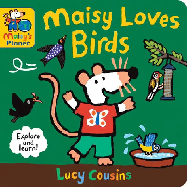 Maisy Loves Birds: A Maisy's Planet Book by Lucy Cousins