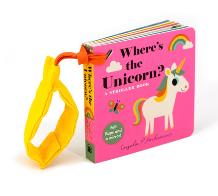 Where's the Unicorn?: A Stroller Book by Ingela P. Arrhenius