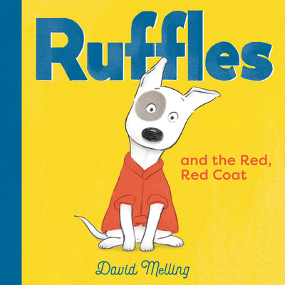 Ruffles and the Red, Red Coat by David Melling