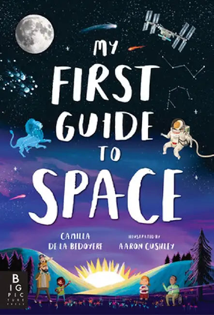 My First Guide to Space by Camilla de La Bedoyere