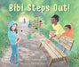 Bibi Steps Out! by Roni Schotter, Christy Hale