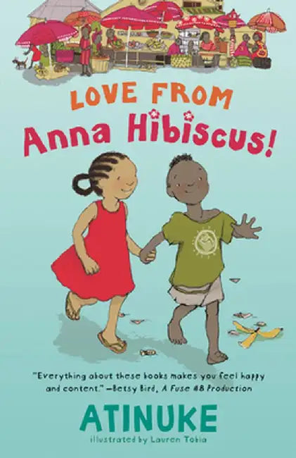 Love from Anna Hibiscus by Atinuke