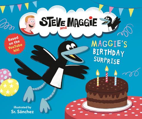 Steve and Maggie: Maggie's Birthday Surprise by Steve and Maggie