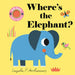 Where's the Elephant?: (An Interactive, Sensory Lift-The-Flap Book with Felt Flaps and a Mirror for Babies & Toddlers. African Safari Animals Include by Arrhenius, Ingela P.