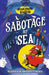 Montgomery Bonbon: Sabotage at Sea by Alasdair Beckett-King, Claire Powell