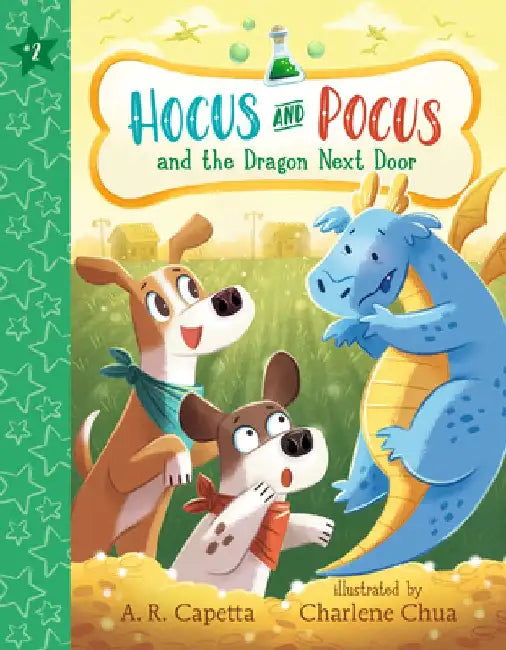Hocus and Pocus and the Dragon Next Door by A. R. Capetta