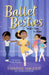 Ballet Besties: Indu's Time to Shine by Naghdi, Yasmine