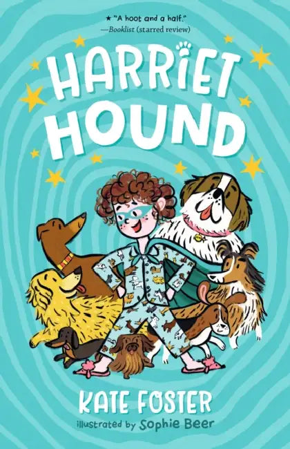 Harriet Hound by Kate Foster, Sophie Beer