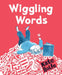 Wiggling Words: Loving Language with Dyslexia by Kate Rolfe