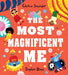 The Most Magnificent Me by Chitra Soundar, Sophie Bass
