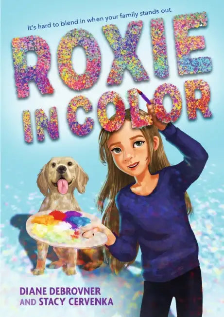 Roxie in Color: (A Heartfelt Story of Friendship, Identity, Blindness, Guide Dog Perspective and Family Life for Middle Grade Readers Ages 9-12) by Diane Debrovner, Stacy Cervenka