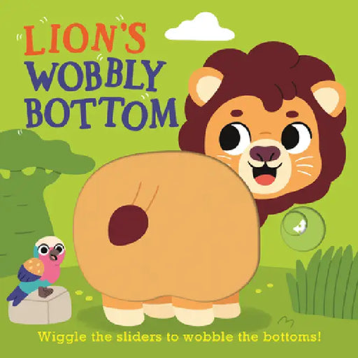 Lion's Wobbly Bottom by Kit Frost, Sam Rennocks