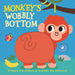 Monkey's Wobbly Bottom by Kit Frost, Sam Rennocks