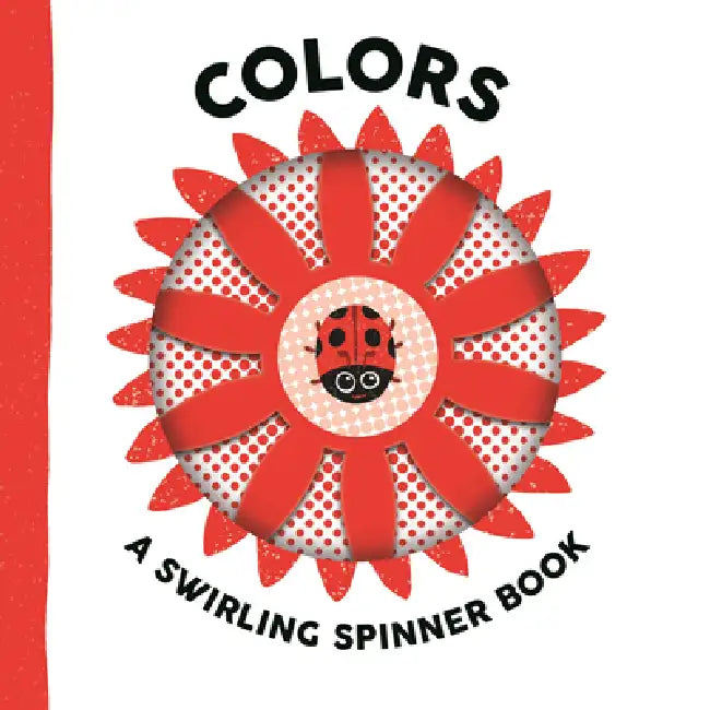 Colors: A Swirling Spinner Book by Johnny Barr, Matt Drew