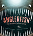 Anglerfish: The Seadevil of the Deep by Elaine M. Alexander